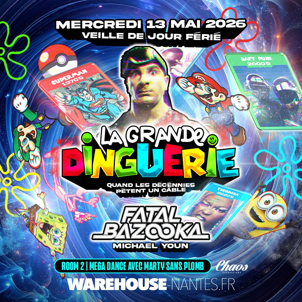 LA GRANDE DINGUERIE avec Fatal Bazooka / Michael Youn